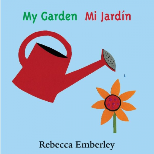 Rebecca Emberley - My Garden/ Mi Jardin