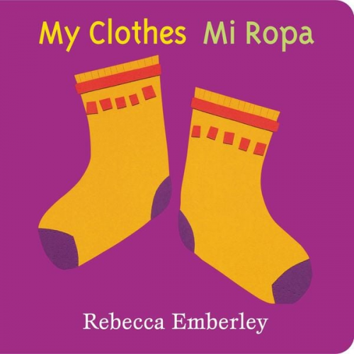 Rebecca Emberley - My Clothes/ Mi Ropa