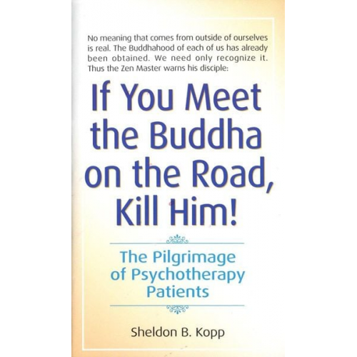 Sheldon Kopp - If You Meet the Buddha on the Road, Kill Him