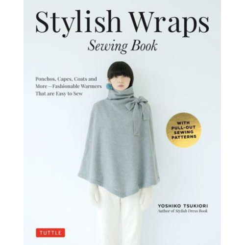 Yoshiko Tsukiori - Stylish Wraps Sewing Book