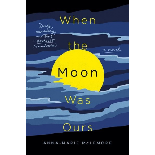 Anna-Marie McLemore - When the Moon Was Ours