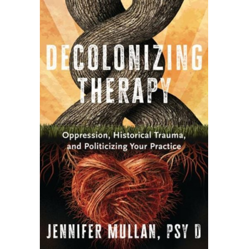 Jennifer Mullan - Decolonizing Therapy