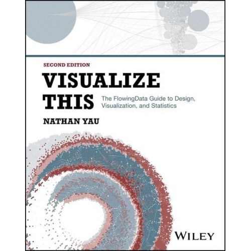 Nathan Yau - Visualize This