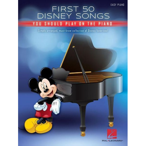 Hal Leonard Publishing Corporation (COR) - First 50 Disney Songs You Should Play on the Piano