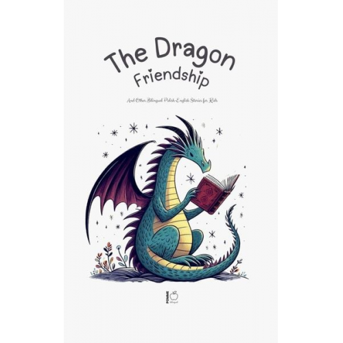 Pomme Bilingual - The Dragon Friendship And Other Bilingual Polish-English Stories for Kids