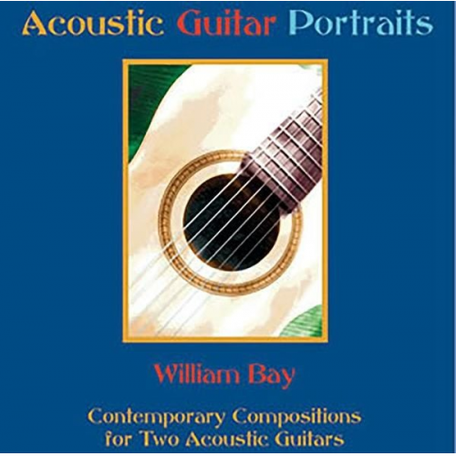 William Bay - Acoustic Guitar Portraits CD