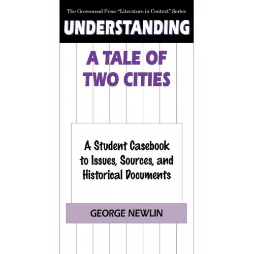 George Newlin - Understanding a Tale of Two Cities