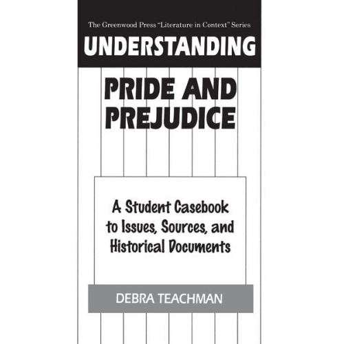 Debra Teachman - Understanding Pride and Prejudice