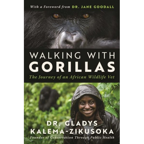 Gladys Kalema-Zikusoka - Walking With Gorillas