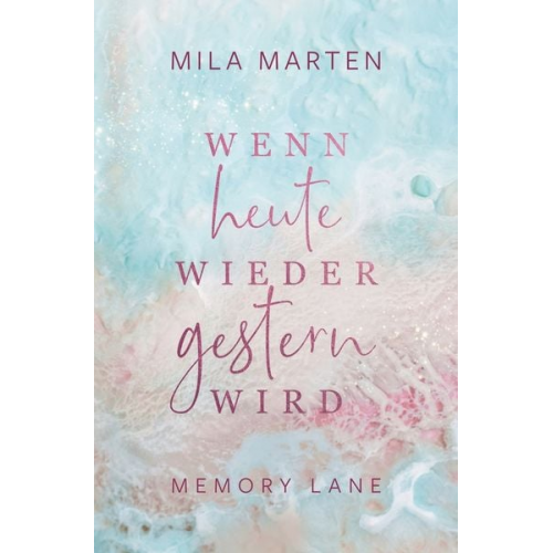 Mila Marten - Wenn heute wieder gestern wird