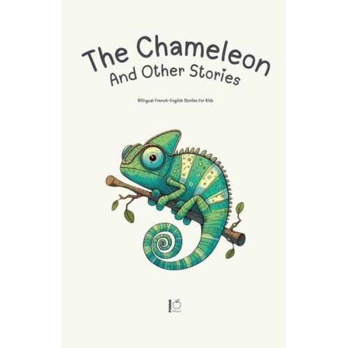 Pomme Bilingual - The Chameleon And Other Stories