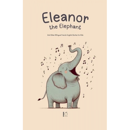 Pomme Bilingual - Eleanor the Elephant And Other Bilingual French-English Stories for Kids