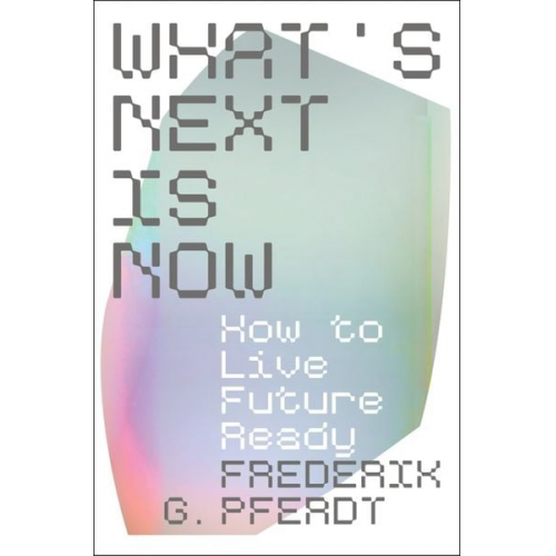 Frederik Pferdt - What's Next Is Now