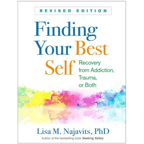 Lisa M. Najavits - Finding Your Best Self, Revised Edition