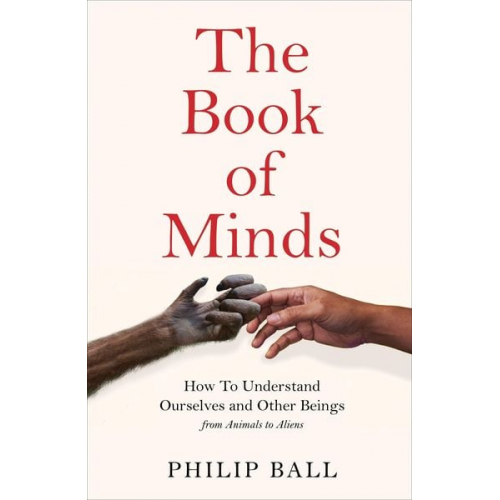 Philip Ball - Ball, P: The Book of Minds