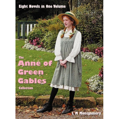 Lucy Maud Montgomery - The Anne of Green Gables Collection