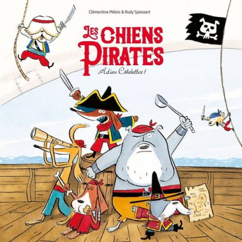 Clémentine Mélois Rudy Spiessert - Les Chiens Pirates - Adieu Côtelettes