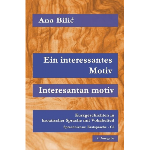 Ana Bilic - Ein interessantes Motiv / Interesantan motiv