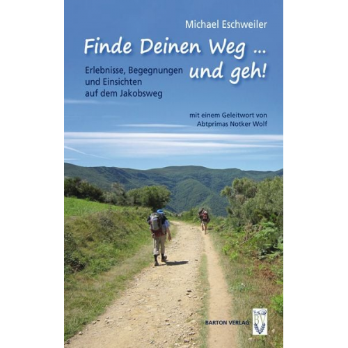 Michael Eschweiler - Finde Deinen Weg … und geh!