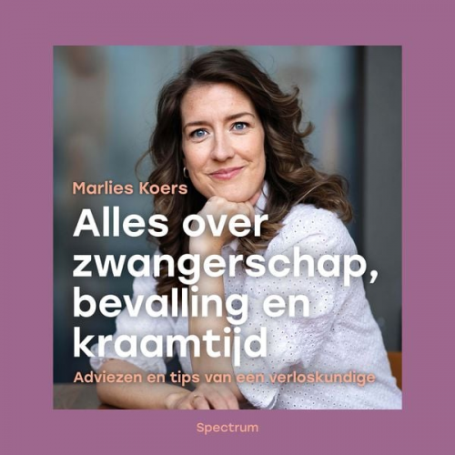 Marlies Koers - Alles over zwangerschap, bevalling en kraamtijd