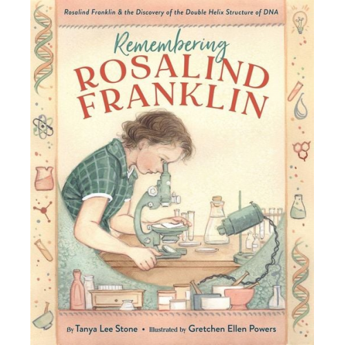 Tanya Lee Stone - Remembering Rosalind Franklin