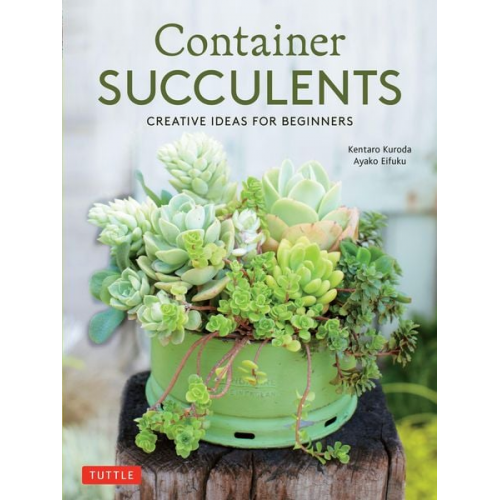 Ayako Eifuku Kentaro Kuroda - Container Succulents