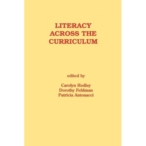 Carolyn Hedley Dorothy Feldmann Patricia Antonacci - Literacy Across the Curriculum