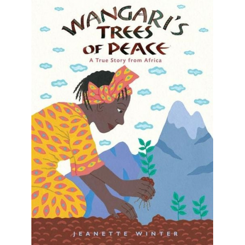 Jeanette Winter - Wangari's Trees of Peace