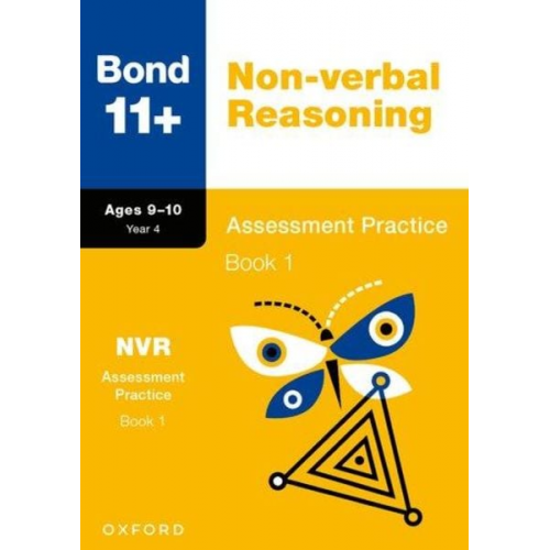 Andrew Baines Bond 11 - Bond 11+: Bond 11+ Non-verbal Reasoning Assessment Practice 9-10 Years Book 1