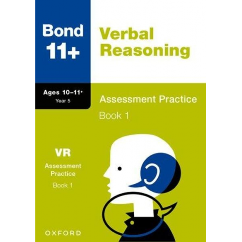 Bond 11 Frances Down - Bond 11+: Bond 11+ Verbal Reasoning Assessment Practice 10-11+ Years Book 1