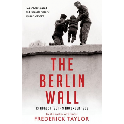 Frederick Taylor - The Berlin Wall