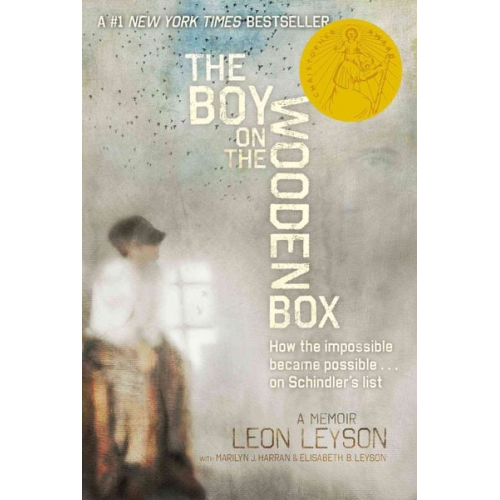 Leon Leyson - The Boy on the Wooden Box: How the Impossible Became Possible....on Schindler's List