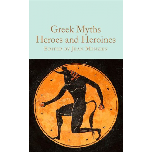 Jean Menzies - Greek Myths: Heroes and Heroines