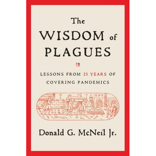 Donald G. McNeil - The Wisdom of Plagues