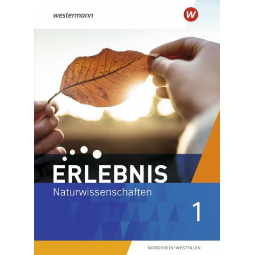 Erlebnis Naturwissenschaften 1. Schülerband. Für Nordrhein-Westfalen