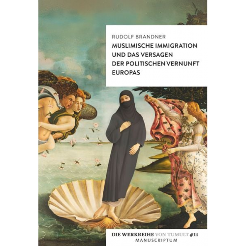 Rudolf Brandner - Muslimische Immigration und das Versagen der politischen Vernunft Europas