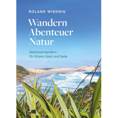 Roland Wiednig - Wandern Abenteuer Natur