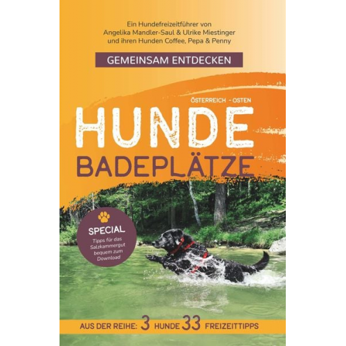 Angelika Mandler-Saul & Ulrike Miestinger - Gemeinsam Entdecken: Hundebadeplätze im Osten Österreichs