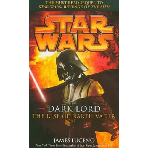 James Luceno - Star Wars: Dark Lord - The Rise of Darth Vader