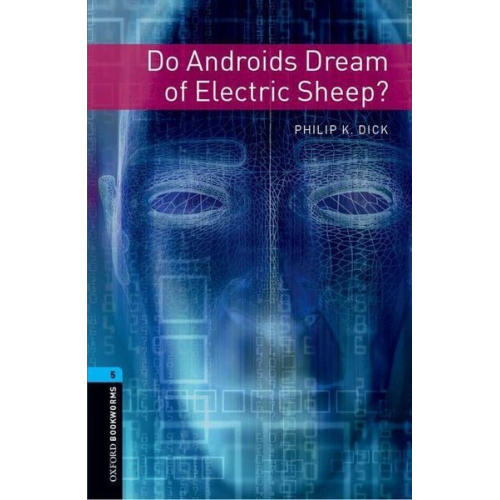 Philip Dick Andy Hopkins Joc Potter - Oxford Bookworms Library: Level 5:: Do Androids Dream of Electric Sheep?