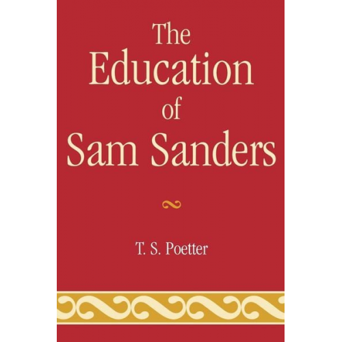 T. S. Poetter - The Education of Sam Sanders