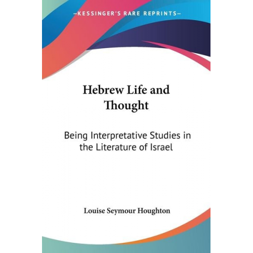 Louise Seymour Houghton - Hebrew Life and Thought