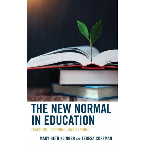 Mary Beth Klinger Teresa Coffman - The New Normal in Education