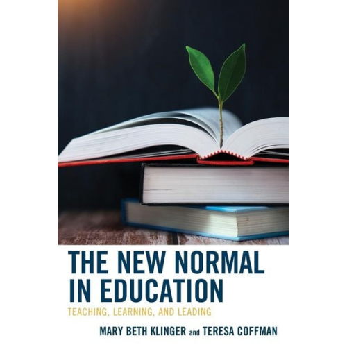 Mary Beth Klinger Teresa Coffman - The New Normal in Education