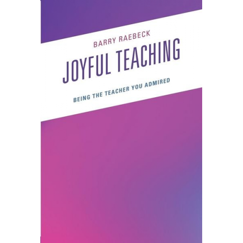 Barry Raebeck - Joyful Teaching