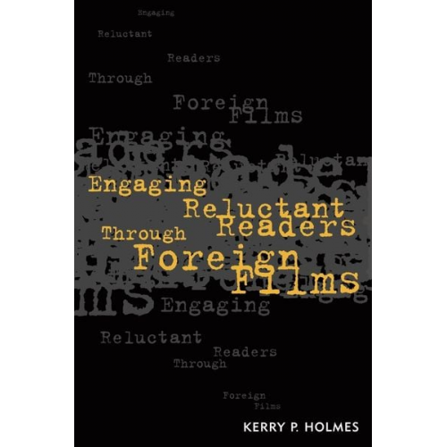 Kerry P. Holmes - Engaging Reluctant Readers Through Foreign Films