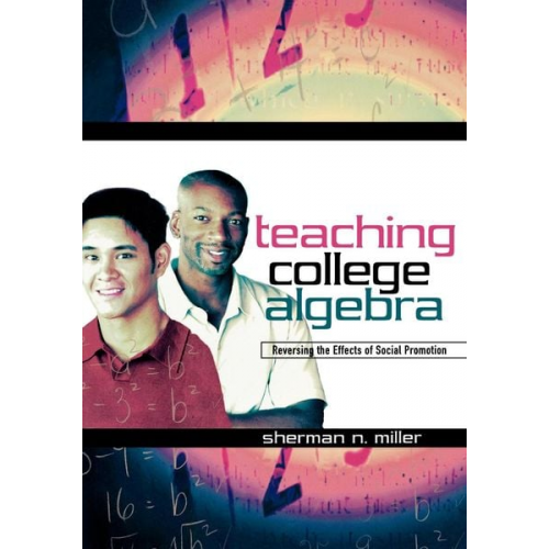 Sherman N. Miller - Teaching College Algebra