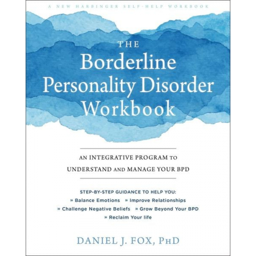 Daniel Fox - The Borderline Personality Disorder Workbook