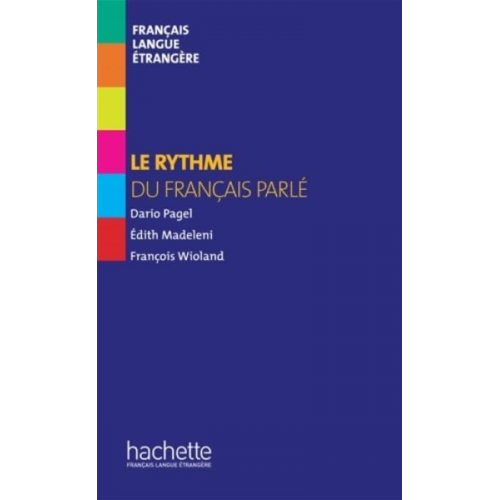 Francois Wioland Dario Pagel Edith Madeleni - Collection F - Le Rythme Du Français Parlé (Hors Série): Collection F - Le Rythme Du Français Parlé (Hors Série)