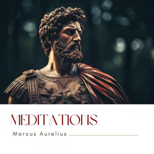 Marcus Aurelius - Meditations